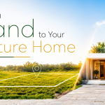From Land to Your Future Home